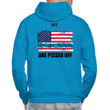 We The people... Are Pissed Off (On Back Black) Hoodie - turquoise