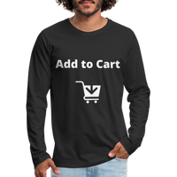 Add to Cart Premium Long Sleeve T-Shirt - black