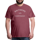 Baltimore vs Everybody - heather burgundy