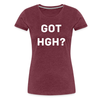 Got HGH? Woman's Premium T-Shirt - heather burgundy
