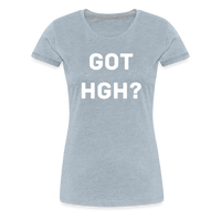 Got HGH? Woman's Premium T-Shirt - heather ice blue