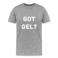 Got GEL? Men's Premium T-Shirt - heather gray