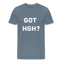 Got HGH? Premium T-Shirt - steel blue