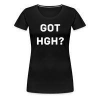 Got HGH? Woman's Premium T-Shirt - black