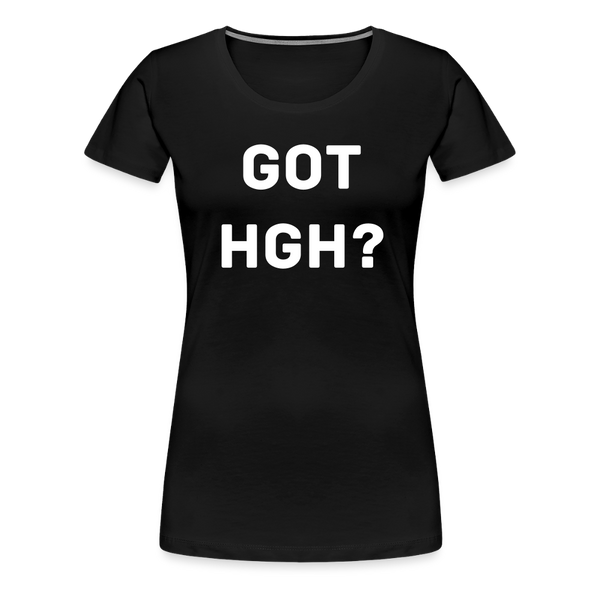 Got HGH? Woman's Premium T-Shirt - black