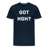 Got HGH? Premium T-Shirt - deep navy