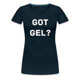 Got GEL? Woman's Premium T-Shirt - deep navy