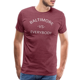 Baltimore vs Everybody - heather burgundy