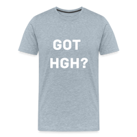Got HGH? Premium T-Shirt - heather ice blue
