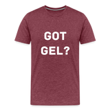 Got GEL? Men's Premium T-Shirt - heather burgundy