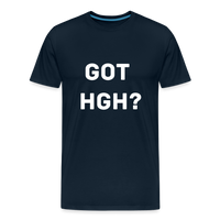 Got HGH? Premium T-Shirt - deep navy
