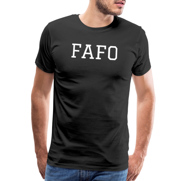 FAFO  Premium T-Shirt (White) - black