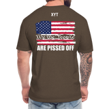 We The People... Are Pissed Off (On Back White) - heather espresso