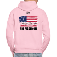We The people... Are Pissed Off (On Back Black) Hoodie - light pink
